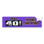 Im not 40! I'm 18