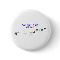 I'm not 40, I'm only 39.999554547 Buttons