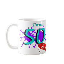 I'm Not 50 I'm 49.99 Paint Text Coffee Mug