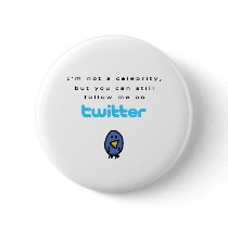I'm not a celebrity...follow me on Twitter Pinback Buttons