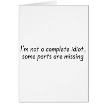 Im Not A Complete Idiot Some Parts Are Missing Cards