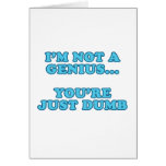 I'm Not a Genius Greeting Cards