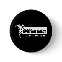 i'm not a gynecologist but i'll take a look funny