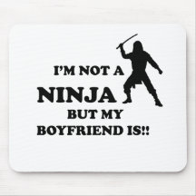 I'm Not a Ninja But My Boyfriend Is Mousepads