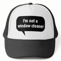 I'm not a window cleaner