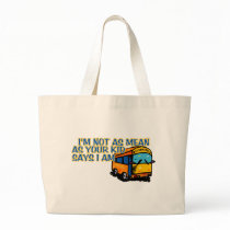 I'm Not As Mean.... Canvas Bags