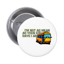I'm Not As Mean.... Button