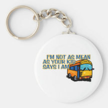 I'm Not As Mean.... Key Chain