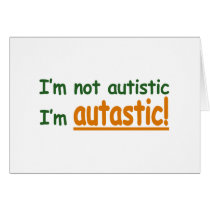 I'm not Autistic I'm Autastic! (Autism Awareness)