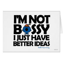 I'm Not Bossy - Better Ideas Greeting Card