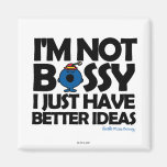 I'm Not Bossy - Better Ideas Refrigerator Magnets