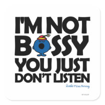 I'm Not Bossy - You Don't Listen Stickers