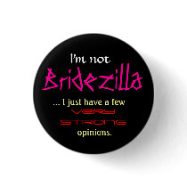 I'm not Bridezilla Button