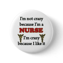 I'm Not Crazy Pins