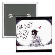 I'm Not Crazy! Pinback Button