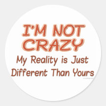 I'm Not Crazy Sticker