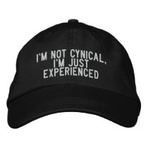 I'm Not Cynical, I'm Just Experienced