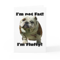 I'm not fat Bulldog greeting card