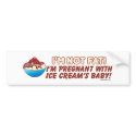 I'm Not Fat I'm Pregnant Bumpersticker