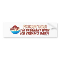 I'm Not Fat I'm Pregnant Bumpersticker Bumper Sticker
