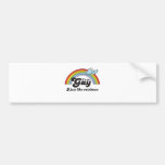 I'M NOT GAY, I JUST LIKE RAINBOWS BUMPER STICKERS