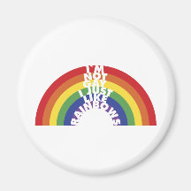 I'm Not Gay, I Just Like Rainbows Refrigerator Magnet