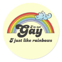 I'm not gay I just like Rainbows Sticker