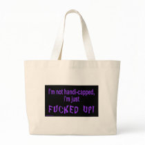 im_not_handicapped_im_just bag