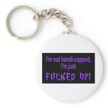 im_not_handicapped_im_just keychains