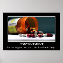 I'm not happier than you I have better drugs (S) Poster
