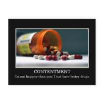 I'm not happier than you I just have better drugs