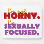 I'm not Horny. Mouse Pad