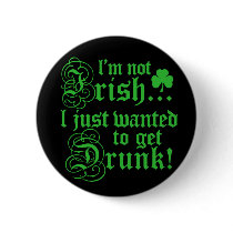 I'm Not Irish Pinback Buttons