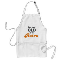 I'm not old, I'm retro funny birthday 40th 50th Apron