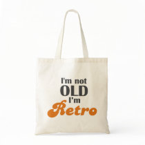 I'm not old, I'm retro funny birthday 40th 50th Canvas Bag