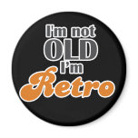 I'm not old, I'm retro funny birthday 40th 50th