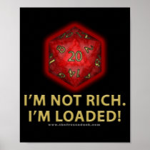 I'm Not Rich.  I'm Loaded!