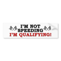 I'm Not Speeding: I'm Qualifying!