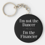 I'm Not the Dancer Key Chain