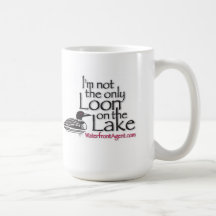 I'm not the only loon on teh lake mug