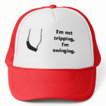 I'm not tripping, I'm swinging. hats