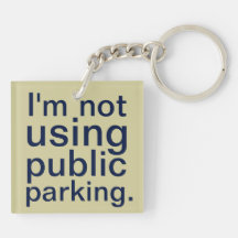"I'm not using public parking" Rich Kids Saying Square Acrylic Key Chain