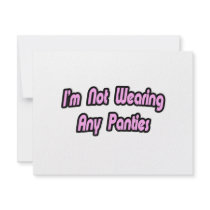 I'm Not Wearing Any Panties