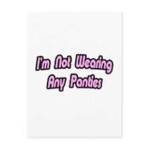 I'm Not Wearing Any Panties