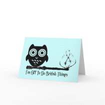 I'm off to do british things greeting card