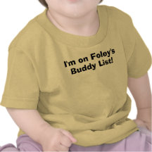I'm on Foley's Buddy List! Tshirts
