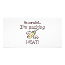 I'm Packing Heat Girl Custom Photo Card