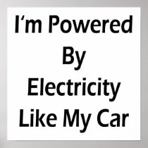 I'm Powered By Electricity Like My Car