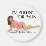 I'm Pullin' For Palin Magnet