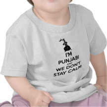 I'm Punjabi and We Don't Keep Calm Tshirts